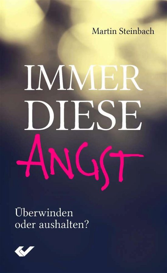 Cover for Steinbach · Immer diese Angst (Buch)