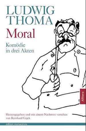 Moral - Ludwig Thoma - Livres - Allitera Verlag - 9783869065526 - 10 décembre 2014