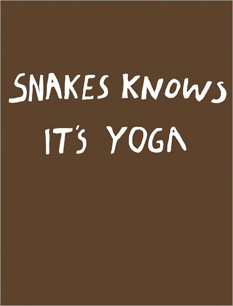 Cover for Hans Berg · Natalie Djurberg &amp; Hans Berg: Snakes Knows it's Yoga (Hardcover bog) (2010)