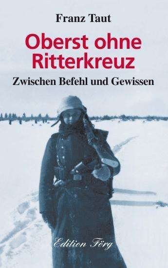 Oberst ohne Ritterkreuz - Taut - Libros -  - 9783933708526 - 