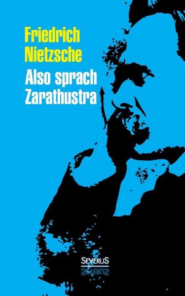 Also Sprach Zarathustra - Friedrich Wilhelm Nietzsche - Libros - Severus - 9783958011526 - 4 de febrero de 2015