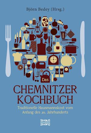 Cover for Björn Bedey · Das Chemnitzer Kochbuch (Hardcover Book) (2021)