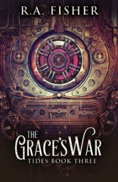 Cover for R a Fisher · The Grace's War - Tides (Paperback Bog) (2021)