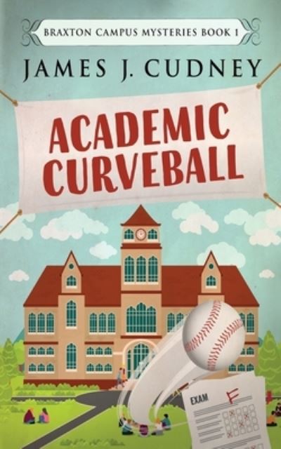 Cover for James J Cudney · Academic Curveball (Paperback Book) (2021)