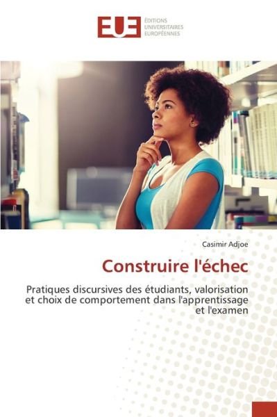 Cover for Adjoe · Construire l'échec (Buch) (2020)