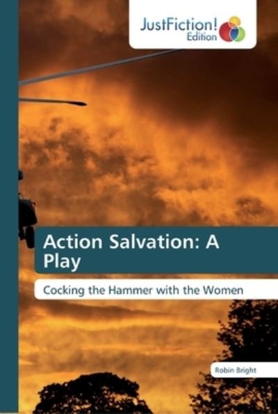 Cover for Bright · Action Salvation: A Play (Book) (2019)