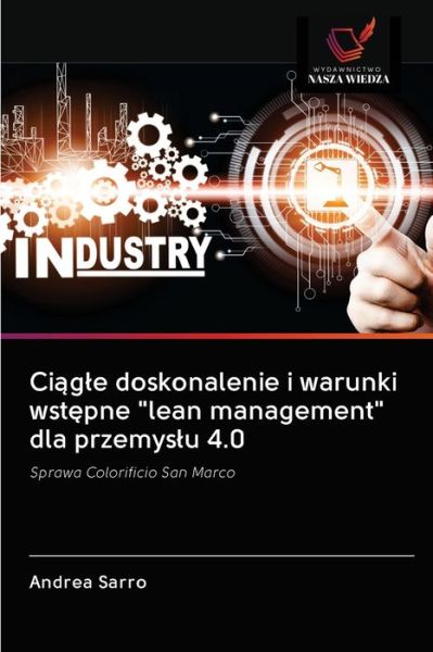 Cover for Andrea Sarro · Ci?gle doskonalenie i warunki wst?pne lean management dla przemyslu 4.0 (Pocketbok) (2020)