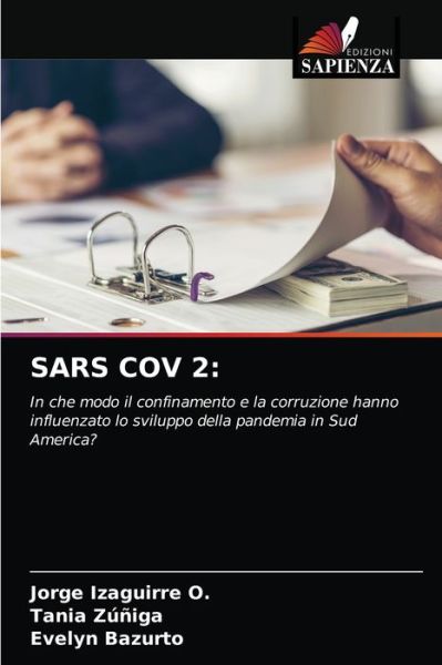 Sars Cov 2 - Jorge Izaguirre O - Livros - Edizioni Sapienza - 9786203596526 - 5 de abril de 2021