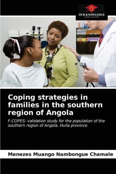 Cover for Menezes Muango Nambongue Chamale · Coping strategies in families in the southern region of Angola (Paperback Book) (2021)