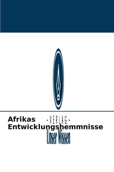 Cover for Maiga Sidatty · Afrikas Entwicklungshemmnisse (Paperback Book) (2021)