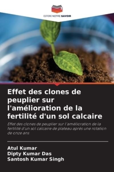 Cover for Atul Kumar · Effet des clones de peuplier sur l'amelioration de la fertilite d'un sol calcaire (Paperback Book) (2021)
