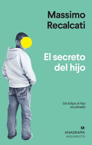 Cover for Massimo Recalcati · El secreto del hijo (Paperback Book) (2020)