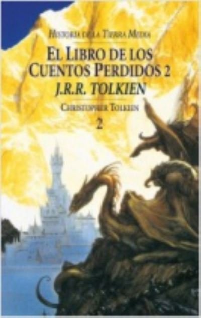Cover for J R R Tolkien · El libro de los cuentos perdidos, 2. Historia de la Tierra Media, II (Paperback Bog) (2002)