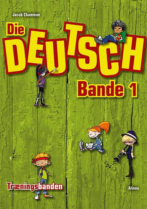 Cover for Jacob Chammon · Træningsbanden: Die Deutschbande 1 (Hæftet bog) [1. udgave] (2016)
