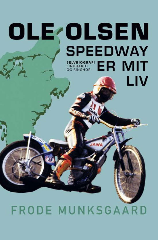 Cover for Ole Olsen; Frode Munksgaard · Speedway er mit liv (Sewn Spine Book) [1º edição] (2021)