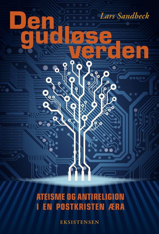 Cover for Lars Sandbeck · Den gudløse verden (Sewn Spine Book) [1e uitgave] (2020)