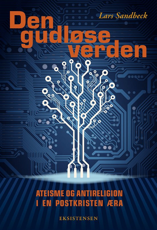 Cover for Lars Sandbeck · Den gudløse verden (Sewn Spine Book) [1. Painos] (2020)