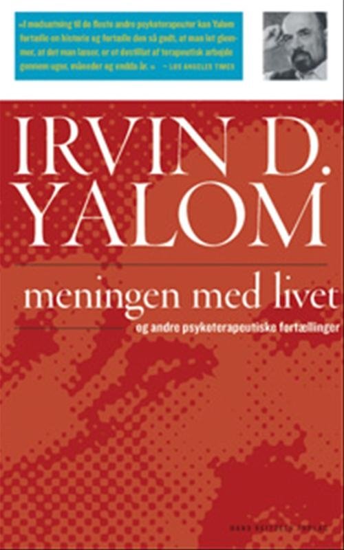 Cover for Irvin D. Yalom · Meningen med livet (Bound Book) [2nd edition] [Indbundet] (2007)