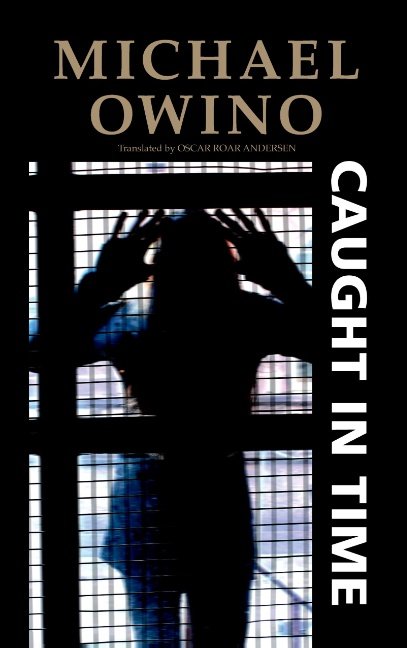 Cover for Michael Owino · Caught in time (Paperback Book) [1º edição] (2019)