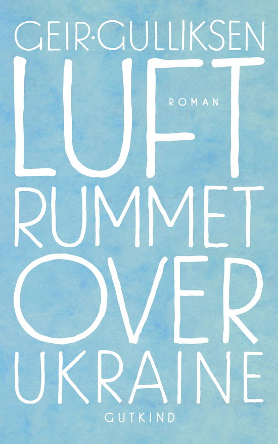 Cover for Geir Gulliksen · Luftrummet over Ukraine (Sewn Spine Book) [1º edição] (2025)