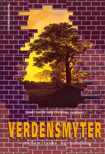 Verdensmyter - mellem tanke og handling - Steen Just Jens Christian Jacobsen - Livros - samfundslitteratur - 9788759307526 - 19 de fevereiro de 1999