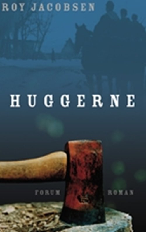 Cover for Roy Jacobsen · Huggerne (Sewn Spine Book) [1. wydanie] (2007)