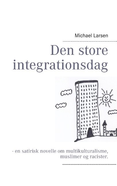Cover for Michael Larsen · Den store integrationsdag (Paperback Bog) [1. udgave] [Paperback] (2012)