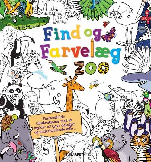 Cover for Alexandra Koken · Find og farvelæg dyrene i zoo (Sewn Spine Book) [1st edition] (2015)
