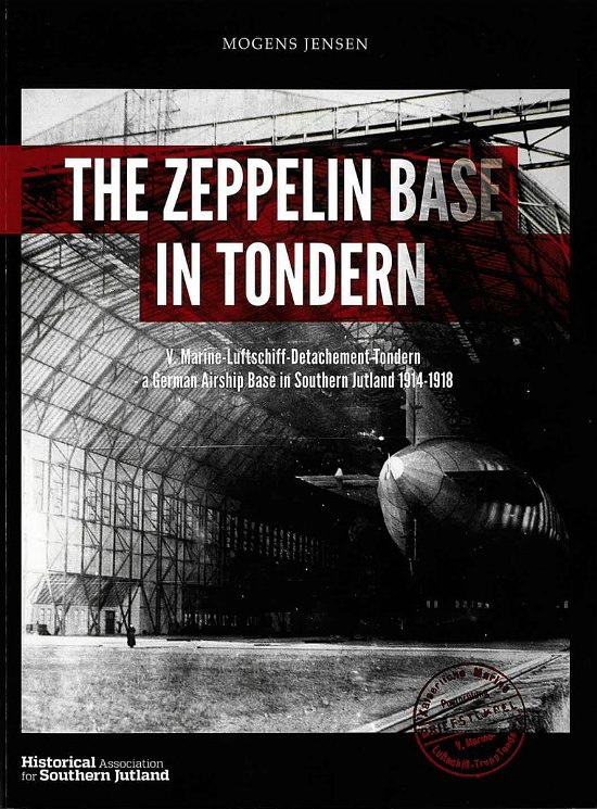 Mogens Jensen · The Zeppelin Base in Tondern (Paperback Book) [1th edição] (2024)