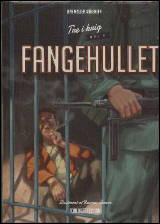 Cover for Lene Møller Jørgensen · Tre i krig: Fangehullet (Hardcover Book) [1th edição] (2017)