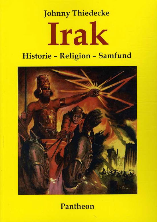 Irak - Johnny Thiedecke - Boeken - Pantheon - 9788790108526 - 3 juli 2015