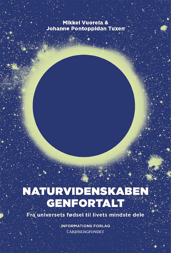 Cover for Mikkel Vuorela og Johanne Pontoppidan Tuxen · Naturvidenskaben genfortalt (Bound Book) [1st edition] (2021)