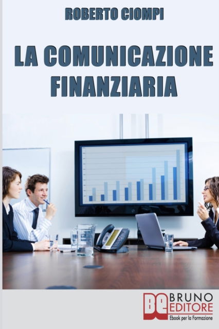 Cover for Roberto Ciompi · La comunicazione finanziaria (Paperback Book) (2021)