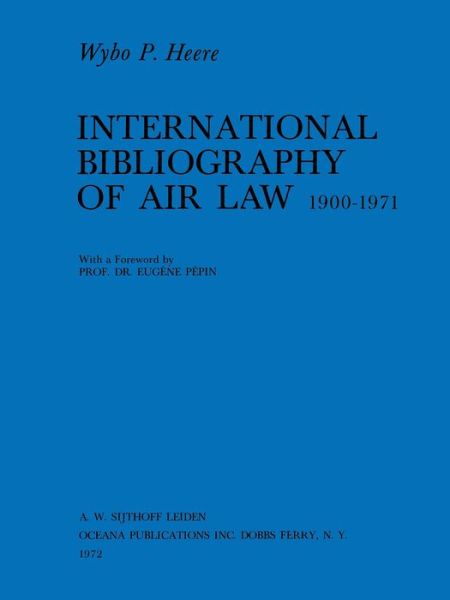 Cover for Wybo P. Heere · International Bibliography of Air Law : Mainwork (1900-1971) (Hardcover bog) (1973)