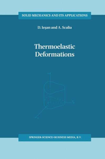 D. Iesan · Thermoelastic Deformations - Solid Mechanics and Its Applications (Paperback Book) [Softcover reprint of the original 1st ed. 1996 edition] (2010)