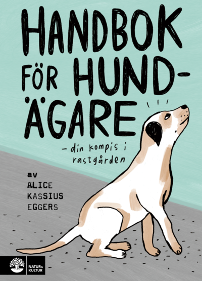 Cover for Alice Kassius Eggers · Handbok för hundägare (Book) (2020)