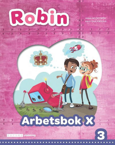 Cover for Kristina Åsenius Anna Wickström · Robin åk 3 Arbetsbok X (Extra stödjande) (Paperback Book) (2023)