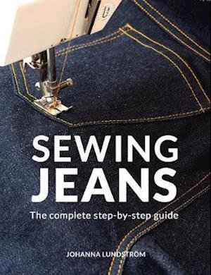Cover for Johanna Lundstrom · Sewing Jeans: The complete step-by-step guide (Paperback Book) (2020)