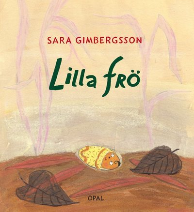 Cover for Sara Gimbergsson · Lilla frö (Bound Book) (2014)