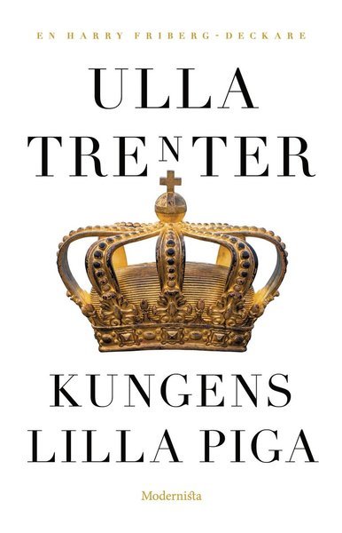 Ulla Trenter · Harry Friberg: Kungens lilla piga (Book) (2020)