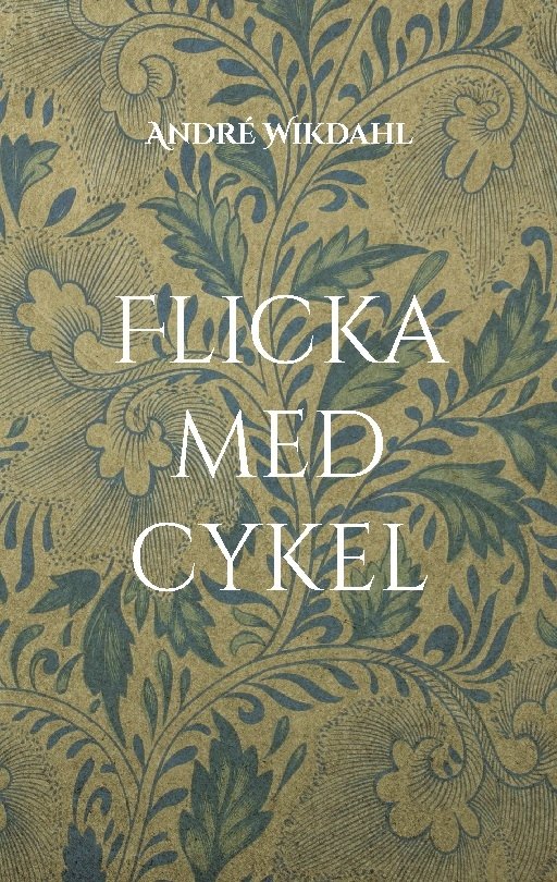 André Wikdahl · Flicka med cykel (Bog) (2024)