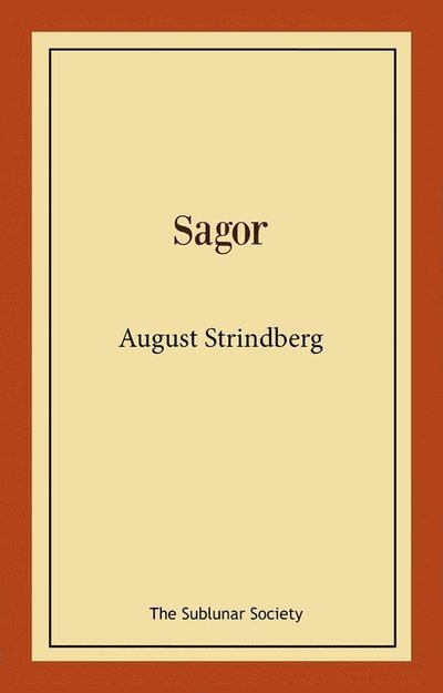 Sagor - August Strindberg - Bøger - The Sublunar Society Nykonsult - 9789189235526 - 24. september 2021