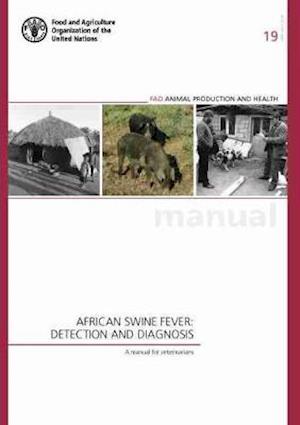 Cover for Food and Agriculture Organization · African swine fever: detection and diagnosis, a manual for veterinarians - FAO animal production and health manual (Taschenbuch) (2020)