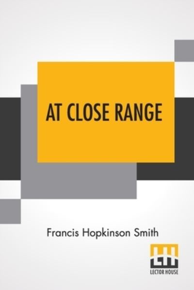 Cover for Francis Hopkinson Smith · At Close Range (Taschenbuch) (2020)