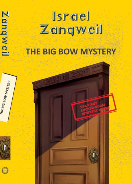 Cover for Israel Zangwill · The Big Bow Mystery - Yellowbacks (Paperback Book) (2025)