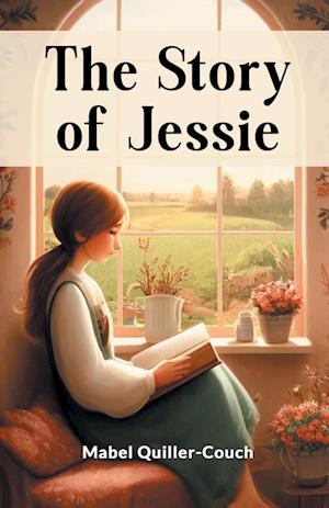 Cover for Mabel Quiller-Couch · The Story of Jessie (Edition2024) (Paperback Book) (2024)