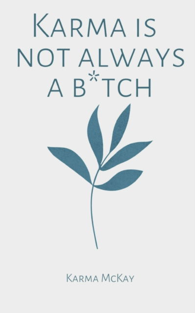 Cover for Karma McKay · Karma is not always a b*tch (Paperback Book) (2023)