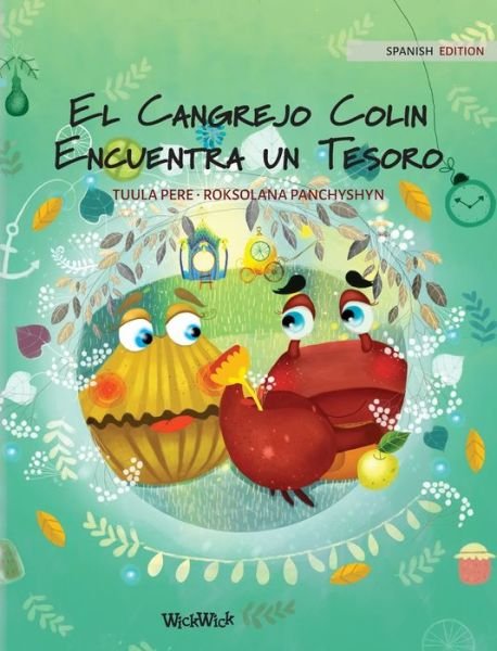 Cover for Tuula Pere · El Cangrejo Colin Encuentra un Tesoro (Hardcover bog) (2021)