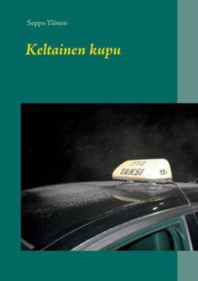 Cover for Ylönen · Keltainen kupu (Buch) (2016)