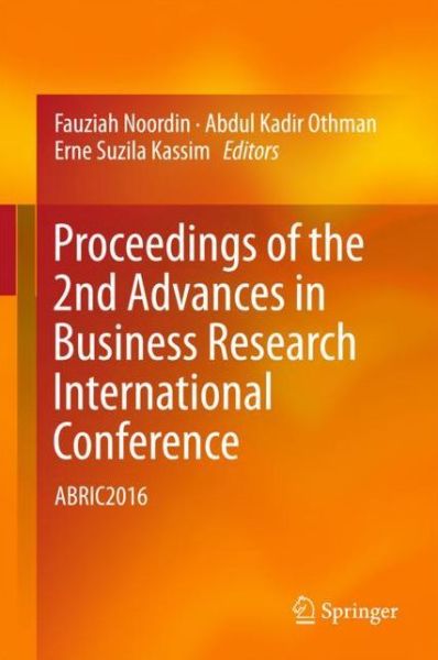Proceedings of the 2nd Advances in Business Research International Conference - - Books - Springer Verlag, Singapore - 9789811060526 - October 20, 2017